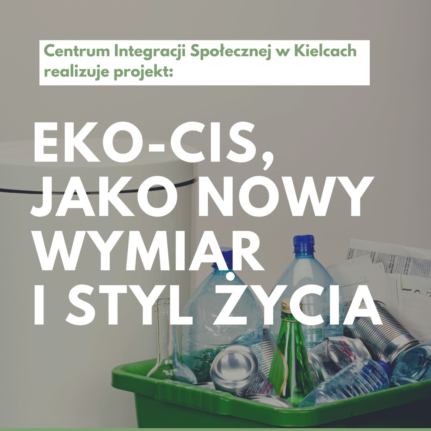 Read more about the article ECO-CIS, JAKO NOWY WYMIAR I STYL ŻYCIA
